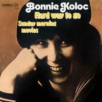 Bonnie Koloc - Hard Way to Go