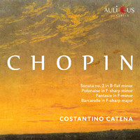 Costantino Catena - Chopin: Sonata No. 2 in B-flat minor, Op. 35 “Funeral March”- Polonaise in F-sharp minor, Op. 44 - Fantaisie in F-minor, Op. 49 - Barcarolle in F-sharp major, Op. 60