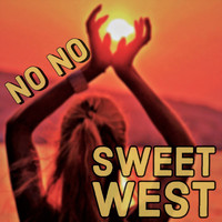 Sweet West - No No