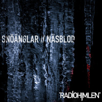 Radiohimlen - Snöänglar // Näsblod
