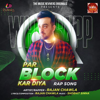 Rajan Chawla - Whatsapp Par Block Kar Diya