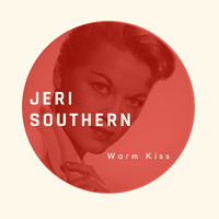 Jeri Southern - Warm Kiss - Jeri Southern