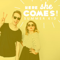 Summer Kid - Here She Comes