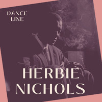Herbie Nichols - Dance Line - Herbie Nichols