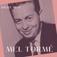 Mel Tormé - Right Now - Mel Tormé