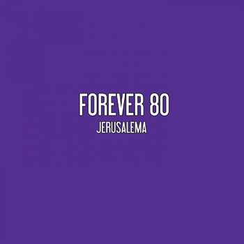 Forever 80 - Jerusalema