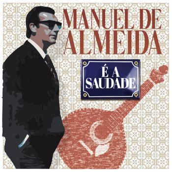 Manuel de Almeida - É A Saudade
