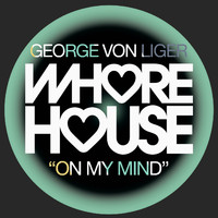 George Von Liger - On my mind