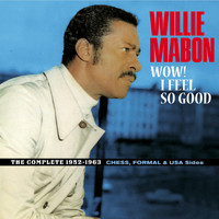 Willie Mabon - Wow! I Feel So Good