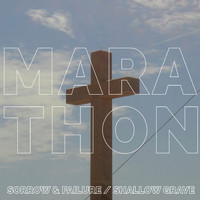 Marathon - Sorrow & Failure / Shallow Grave (Explicit)