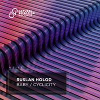 Ruslan Holod - Baby / Cyclicity