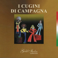 I Cugini Di Campagna - Golden Italia Collection