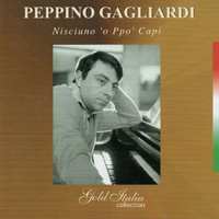 Peppino Gagliardi - Gold Italia Collection (Nisciuno 'o ppo' capi')