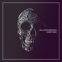 Killerpunkers - Something