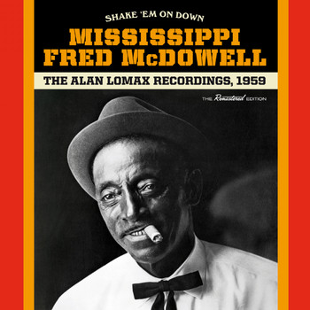 Mississippi Fred McDowell - Shake ´Em On Down