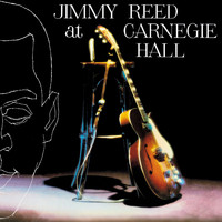 Jimmy Reed - At Carnegie Hall + Found Love