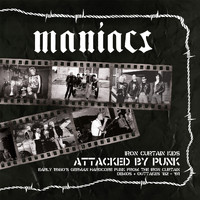 Maniacs - IRON CURTAIN KIDS ATTACKED BY PUNK (Explicit)