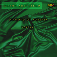 Norma Sheffield - Diamond of forever / Ladies