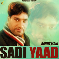 Ranjit Mani - Sadi Yaad