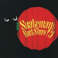 Snakeman Show - Snakeman's Rock Show! 3 Kurayami De Dokkiri