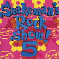 Snakeman Show - Snakeman's Rock Show! 5 Tokyo Ninkimono (Explicit)
