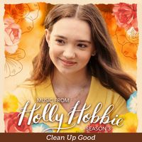 Holly Hobbie - Clean Up Good (From "Holly Hobbie")