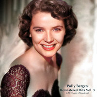 Polly Bergen - Remastered Hits Vol.3 (All Tracks Remastered)