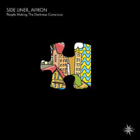 Side Liner & Aviron - People Making the Darkness Conscious