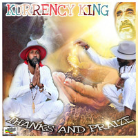 Kurrency King - Thanks and Praize