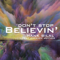 Hank Bilal - Don't Stop Believin' (feat. Jackiem Joyner)