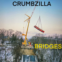 Crumbzilla - Bridges
