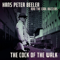 Hans Peter Beeler and the Cool Buzzers - The Cock of the Walk