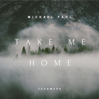 Michael Paul - Take me Home