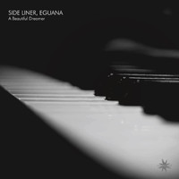 Side Liner & Eguana - A Beautiful Dreamer