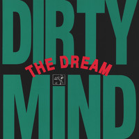 Dirty Mind - The Dream