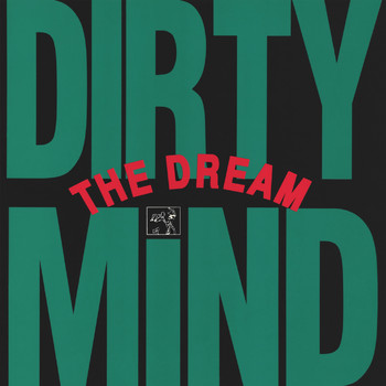 Dirty Mind - The Dream