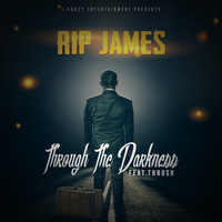 Rip James - Through the Darkness (feat. Thrush)