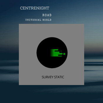 Centrenight - Road / Universal World