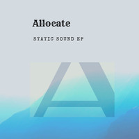 Allocate - Static Sound EP