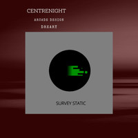 Centrenight - Arcade Design / Dreary