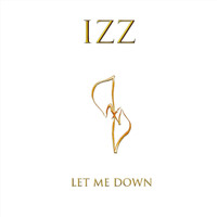 IZZ - Let Me Down