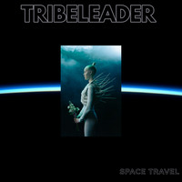 Tribeleader - SPACE TRAVEL