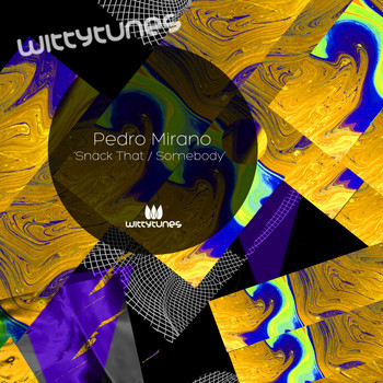 Pedro Mirano - Snack That / Somebody