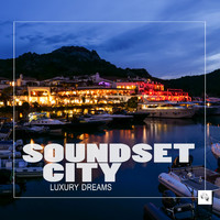 Soundset city - Luxury Dreams