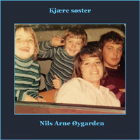 Nils Arne Øygarden - Kjære Søster