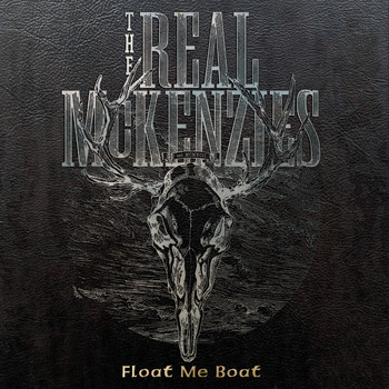 The Real McKenzies - Float Me Boat (Greatest Hits [Explicit])