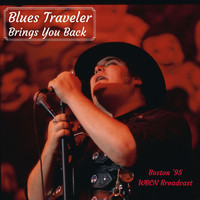 Blues Traveler - Brings You Back (Live Boston '95)