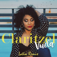 Claritzel - Vuela (Latin Remix)