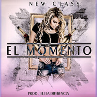 New Class - El Momento