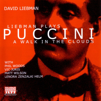 Dave Liebman - Liebman Plays Puccini: A Walk In the Clouds